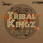 Tribal Kingz Adventures Vol 3: Destination Dubai