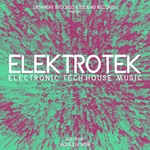 Elektrotek Electronic Tech House Music