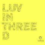 Luv In Three D