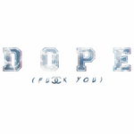 Dope (Fuck You)