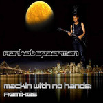 Mackin With No Hands (Remixes) EP