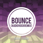 Bounce (Audio Rock Remix)