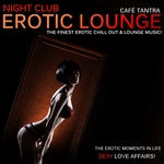 Night Club Erotic Lounge Vol 2 - Sexy Love Affairs (The Finest Erotic Chill Out & Lounge Music)