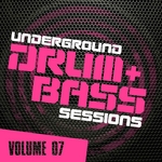 Underground Drum & Bass Sessions Vol 7