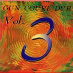 Gun Court Dub Vol 3