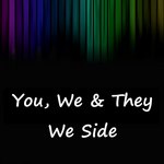 You We & They: We Side