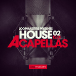 House Acapellas Vol 2 (Sample Pack WAV/APPLE)