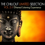 The Chillout Limited Selection Vol 2: Ethereal Listening Experience