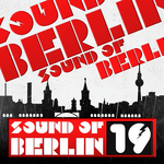 Sound Of Berlin Vol 19