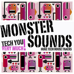 Monster Sounds Huge Tech House Tracks