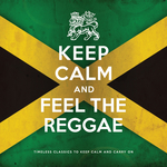 Keep Calm & Feel The Reggae