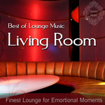 Best Of Lounge Music Finest Lounge For Emotional Moments