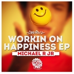 Workin On Happiness EP