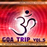 Goa Trip V5 By Dr Spook & Random (Best Of Goa Trance, Acid Techno, Pschedelic Trance)