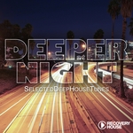 Deeper At Night Vol 5 Selected Deep House Tunes