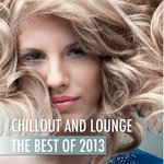 Chillout & Lounge The Best Of 2013