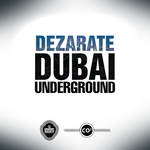Dezarate Dubai Underground