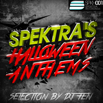 Spektra's Halloween Anthems: Selection By DJ Fen