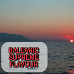 Balearic Supreme Flavour Vol 2