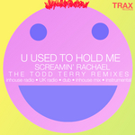 U Used To Hold Me (The Todd Terry Remixes)