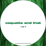 Coquette & That Vol 7