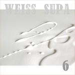 Weiss Supa 6 (unmixed tracks)
