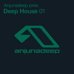 Anjunadeep pres Deep House 01