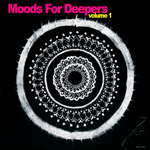Moods For Deepers Volume 1