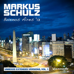 Buenos Aires '13 (Unmixed Extended Versions, Vol  1)