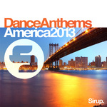 Sirup Dance Anthems America 2013