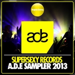Supersexy Records ADE Sampler 2013