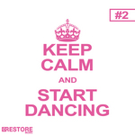 Keep Calm & Start Dancing Vol 2