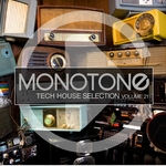 Monotone Vol 21: Tech House Selection