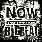 Now Thats What I Call BigBeat EP