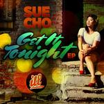 Sue Cho Presents The Get It Tonight EP