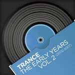 Trance: The Early Years Vol 2 (2002 2007)