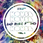 House House & More F king House Vol 3