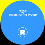 Rekids vs The Rest Of The World