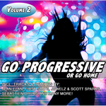 Go Progressive Or Go Home Vol 2