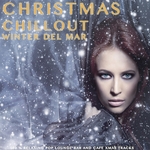 Christmas Chillout Winter Del Mar: 100 % Relaxing Pop Lounge Bar & Cafe Xmas Tracks