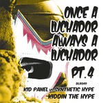 Once A Luchador Always A Luchador Part 4 - Kiddin The Hype