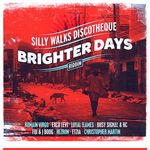 Silly Walks Discotheque Presents Brighter Days Riddim