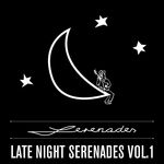 Late Night Serenades Vol 1