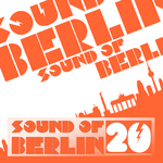 Sound Of Berlin Vol 20