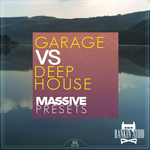 Garage vs Deep House Massive Presets (Sample Pack Massive Presets)