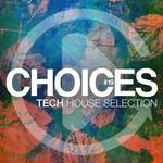 Choices #19 (Tech-House Selection)