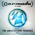 10 Years Armada (The Anniversary Remixes) EP 1