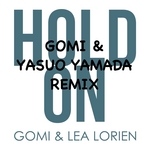 Hold On (Gomi & Yasuo Yamada Remix)