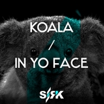 Koala/In Yo Face
