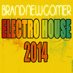 Brand New Comer Electro House 2014